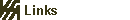       Links